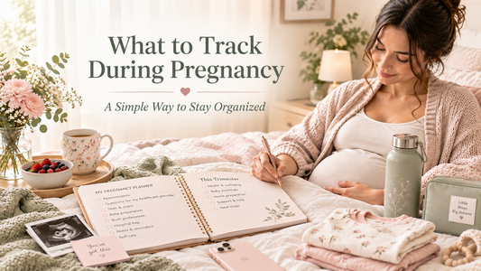 What to Track During Pregnancy: A Simple Way to Stay Organized