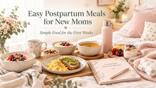 Easy Postpartum Meals for New Moms: Simple Food for the First Weeks
