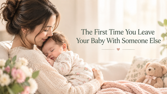 The First Time You Leave Your Baby With Someone Else